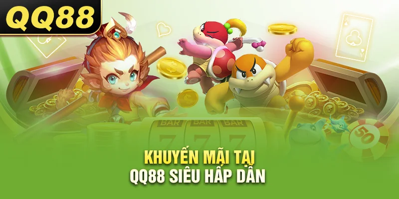 khuyến mãi tại qq88 siêu hấp dẫn
